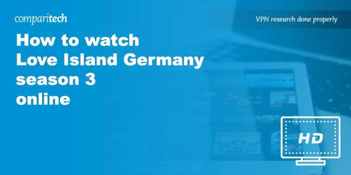 VPNs for German Streaming – Watch Love Island Germany